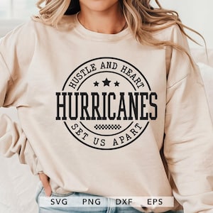Hurricanes SVG, PNG, DXF, EPS, sublimação de camisa do Hurricanes Team Spirit, dia de jogo do Hurricanes, Hustle and Heart Set Us Apart Cricut