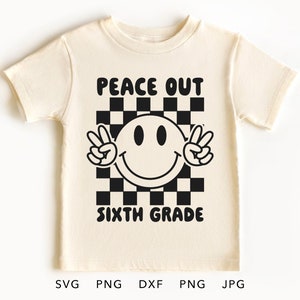 6年生のピースアウトSVG、PNG、Eps、Dxf、6年生の面白い最後の学校の日のシャツ昇華、さようなら6年生クリカット、6年生卒業