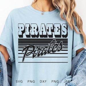 Pirates SVG, PNG, dxf, jpg, eps, Retro Pirates Game Day Silhouette Cameo, Pirates School Mascot Cricut, Vintage Pirates Team Spirit Shirt