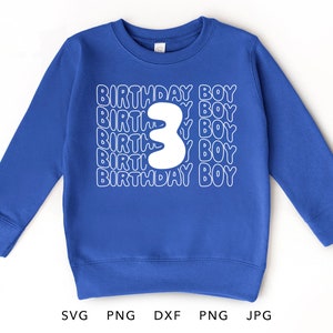 3 Years Old SVG, PNG, Eps, Dxf, Jpg, 3rd Birthday Boy Shirt Sublimation, Three Years Old Boy Gift Cricut, Third Birthday Boy Cut File