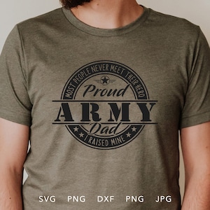 Proud Army Dad SVG, PNG, DXF, Jpg, Eps, Soldier Home Coming Sublimation, Proud Army Family Matching Graduation Shirt Cricut, Military Dad