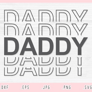 Daddy SVG, Dxf, Jpg, Png, Eps, Papa Cut File Cricut Silhouette, Father Svg, Dad Svg, Daddy Shirt Svg, Dad Life Svg, Gift for Dad Svg