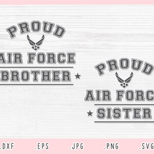 Trotse Air Force Brother SVG, Eps, DXF, Jpg, Png, Proud Air Force Sister SVG, American Air Force Svg, Soldier Home Coming Svg, Militaire Familie Svg