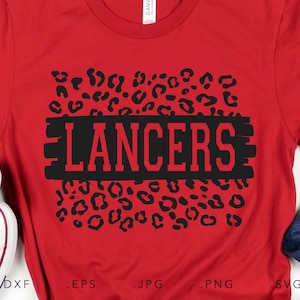 Lancers SVG, PNG ,dxf, jpg, eps, Lancers Leopard Print Sublimation, Lancers School Team Mascot, Lancers Silhouette, Lancers Cut File