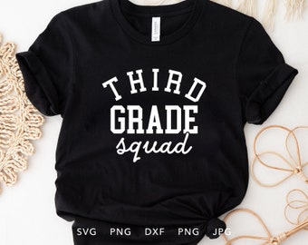 Third Grade Squad SVG, DXF, PNG, Jpg, Eps, Funny Third Grader Shirt Cricut Silhouette, First Day of School Sublimation, Hello 3rd Grade