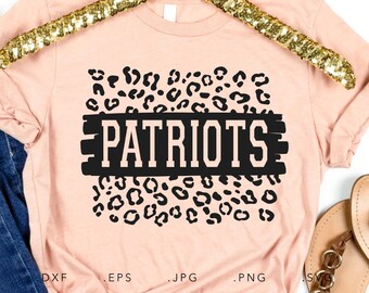 Patriots SVG, PNG, dxf, jpg, eps, Patriots Leopard Print Sublimation, Patriots School Team Mascot, Patriots Spirit Shirt, Patriots Cut File