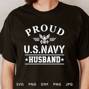 Proud Navy Husband SVG, PNG, DXF, Jpg, Eps, Soldier Home Coming Sublimation, Proud Navy Family Matching Graduation Shirt Cricut