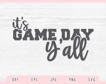 It's Game Day Y'all SVG,Dxf,Jpg,Png,Eps,Game Day Cut File Cricut and Silhouette,Football Shirt Svg,Game Day Svg,Football Svg,Basketball Svg