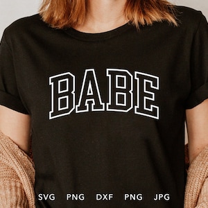 Babe SVG, DXF, PNG, Jpg, Eps, Arched Varsity Babe Cricut Silhouette, Boss Babe Cut File, Trendy Girl Boss Sweatshirt Sublimation