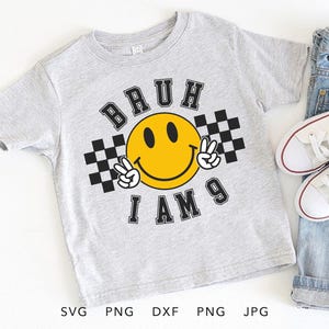 9e anniversaire SVG, PNG, Eps, Dxf, Jpg, Bruh I am Nine Cricut, Sublimation neuvième anniversaire en damier rétro, fichier de coupe groovy 9 ans