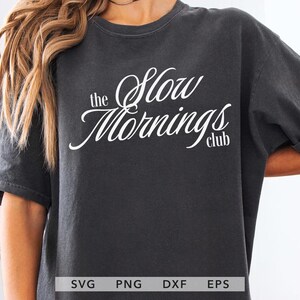 Self care slow mornings shirt design PNG SVG download, Retro slow living squad matching shirt design