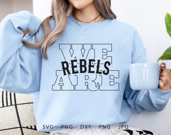 We Are Rebels SVG, PNG, dxf, jpg, eps, Vintage Rebels Game Day Sublimation Design, Rebels School Sport Mascot Cut File