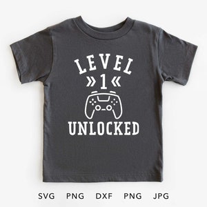 Drôle 1er anniversaire Gamer SVG, PNG, Eps, Dxf, Jpg niveau 1 débloqué chemise sublimation, un an d'anniversaire Cricut, cadeau de premier anniversaire