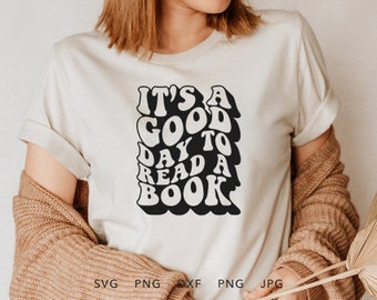 It's A Good Day To Read A Book SVG, PNG, DXF, Jpg, Eps, Vintage Book Lover Shirt Sublimation, Bookworm Gift Cricut, Read More Books Svg