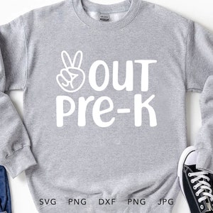 Peace Out Pre-K SVG, DXF, PNG, Jpg, Eps, Funny Pre K Laatste dag van School Shirt Sublimatie, Happy Last Day of School Cricut, Bye Bye Pre K