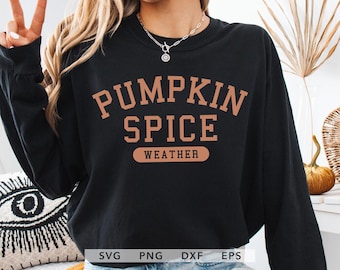Pumpkin Spice Weather SVG, PNG, dxf, eps, Trendy Pumpkin Season Arched Varsity Shirt Sublimation, Vintage Fall Cricut, Retro Autumn Cut File