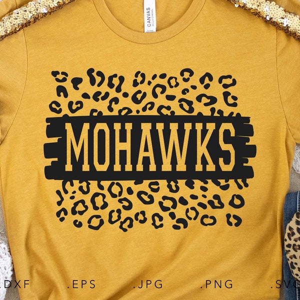 Mohawks SVG, PNG ,dxf, jpg, eps, Mohawks Leopard Print Sublimation, Mohawks School Team Mascot, Mohawks Sublimation, Mohawks Cut File