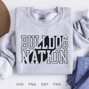 Bulldog Nation SVG, PNG, dxf, jpg, eps, Bulldogs Shirt Sublimation, Bulldogs School Mascot Cricut, Bulldogs Team Spirit Sweatshirt