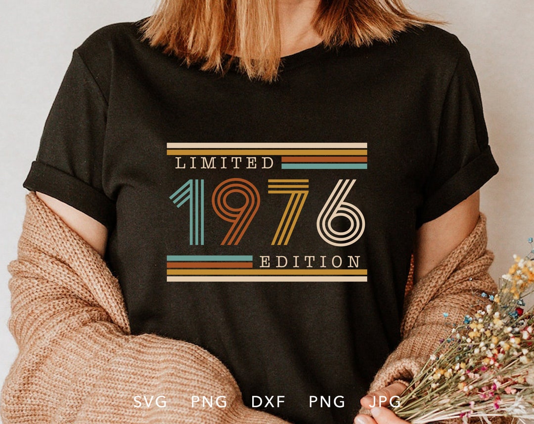 Vintage 1976 Limited Edition SVG, PNG, DXF, Jpg, Eps, Retro Birthday ...