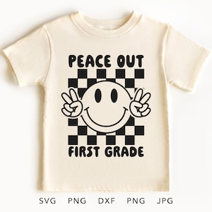 Peace Out 1e leerjaar SVG, PNG, Eps, Dxf, grappige 1e leerjaar laatste dag van schoolshirt sublimatie, zo lang eerste leerjaar Cricut, graad 1 Grad