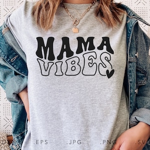 Mama Vibes SVG, Dxf, Jpg, Png, Eps, Mama Svg, Mama Shirt Svg, Mom Svg, Mother Svg, Gift for Mom Svg, Wavy Mama Svg, Moms Gift Svg Cricut