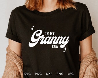 In My Grandma Era SVG, PNG, DXF, Eps, Jpg, sublimação de camisa da vovó na moda, presente de dia das mães, presente retrô para vovó Cricut, amada vovó Svg