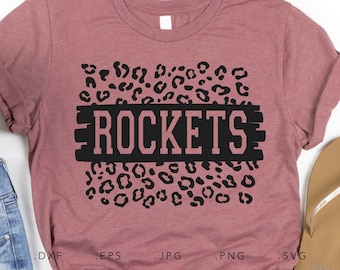 Rockets SVG, PNG ,dxf, jpg, eps, Rockets Leopard Print Sublimation, Rockets School Team Mascot, Rockets Silhouette, Rockets Cut File