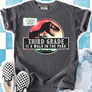 Third Grade Is A Walk In The Park PNG, First Day of School Dinosaur Shirt Sublimation, Funny 3rd Grader Back to School Outfit