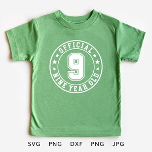 Officiel 9 ans SVG, PNG, Eps, Dxf, Jpg, 9e anniversaire chemise sublimation, neuf ans anniversaire Cricut, Cool cadeau neuvième anniversaire