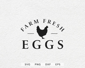 Farm Fresh Eggs SVG, DXF, Png, Eps, Farm Fresh Eggs Cut Files Cricut Silhouette, Eggs Svg, Farmhouse Svg, Harvest Svg, Chicken Svg