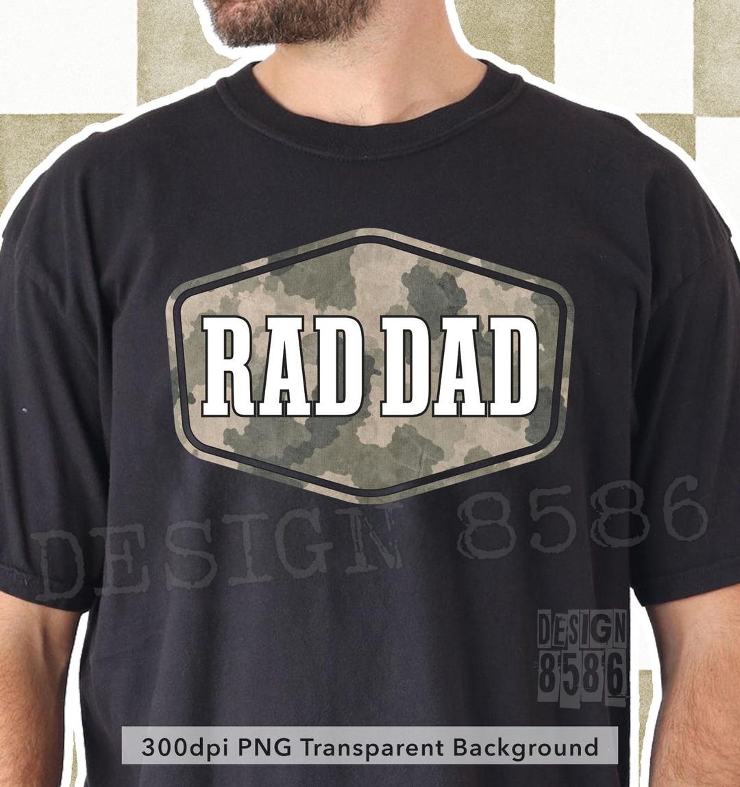 Rad Dad Camo Badge PNG Design, Cool Father Birthday Shirt Download ...