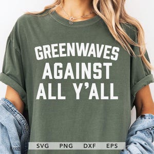 Greenwaves SVG, PNG, EPS, dxf, Greenwaves gegen alle Y'All Schnittdatei, Greenwaves Schulsport Team Cricut, Trendy Spirit Shirt Sublimation