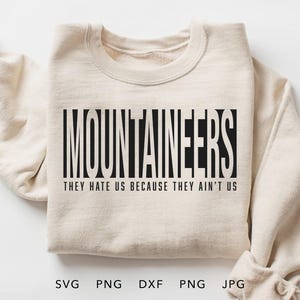 Bergsteiger SVG, PNG, dxf, jpg, eps, sie hassen uns, weil sie nicht wir sind, Cricut, Bergsteiger Spieltag Schule Geist Shirt geschnitten Datei