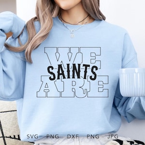 We Are Saints SVG, PNG, dxf, jpg, eps, Vintage Saints Game Day Sublimation Design, Saints School Sport Mascot Cut File