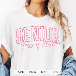 Senior Class of 2026 SVG, Dxf, Png, Eps, Class Of 2026 Cut File Cricut, Graduated 2026 Iron On, Senior 2026 Sublimation Shirt Silhouette
