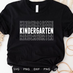 Kindergarten SVG, DXF, PNG, Jpg, Eps, Kindergarten First Day of School Shirt Sublimation, Kindergarten Crew Cricut, Kindergarten Cut File
