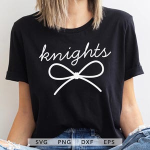 Knights Coquette SVG, PNG, dxf, eps Cute Bow Knights Sport Shirt Design Cricut, Trendy Knights Game Day Outfit Sublimation