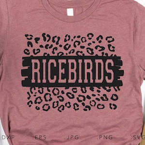 Ricebirds SVG, PNG, dxf, jpg, eps, Ricebirds Leopard Print Sublimacja, Maskotka drużyny szkolnej Ricebirds, Plik do cięcia sylwetki Ricebirds