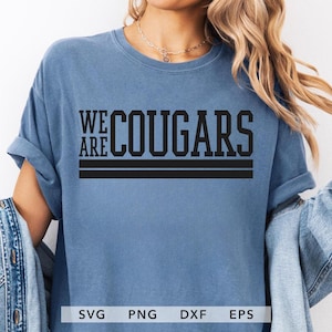 We Are Cougars SVG, PNG, EPS, dxf, Cougars Team Mascot Sublimation, Cougars Spirit Shirt Design, Cougars School Sport Cut File