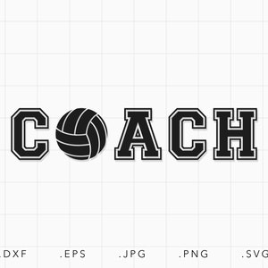 Volleyball Coach SVG, Dxf, Jpg, Png, Eps, Volleyball Cut File Cricut Silhouette, Coach Svg, Coach Shirt Svg, Volleyball SVG, Coaching Svg
