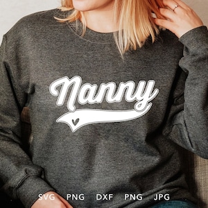Nounou SVG, DXF, PNG, Jpg, Eps, fichier coupé chemise Nana rétro, cadeau tendance sweatshirt fête des mères, cadeau pour grand-mère Cricut
