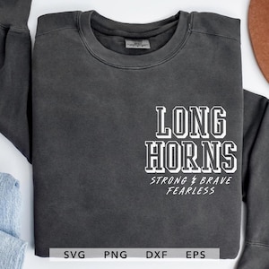 Archivo de corte Longhorns SVG, PNG, dxf, eps: Fuerte, valiente y audaz. Archivo de diseño de sublimación para camiseta Longhorns Spirit. Cricut para el día del juego.