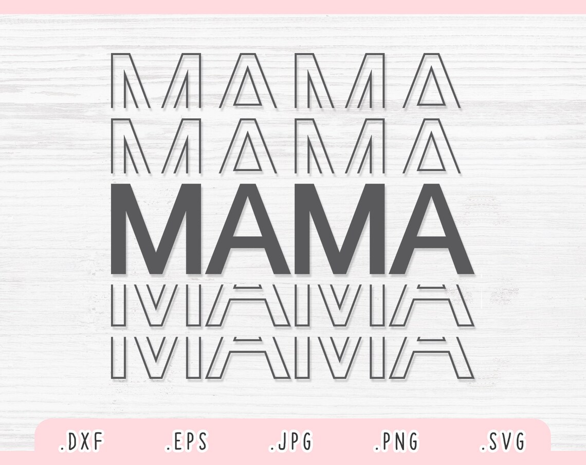 Mama SVG Dxf Jpg Png Eps Mama Cut File Cricut Silhouette  Etsy