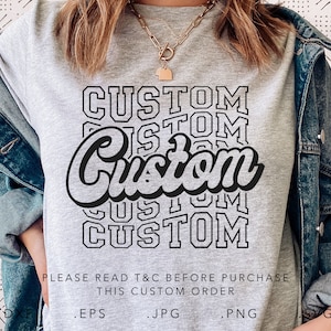 Custom Name SVG,Dxf, pg,Png,Eps,Custom Team Spirit Svg, Custom Cut File, Custom School Team Name Svg, Custom Cricut, Custom Mascot Shirt SVG