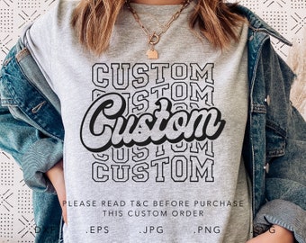 Custom Name SVG,Dxf, pg,Png,Eps,Custom Team Spirit Svg, Custom Cut File, Custom School Team Name Svg, Custom Cricut, Custom Mascot Shirt SVG