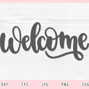 Bienvenue SVG, Eps, DXF, Jpg, Png, Welcome Cut File pour Cricut et Silhouette, Welcome Home Svg, Home Sweet Home Svg, Welcome Sign Svg