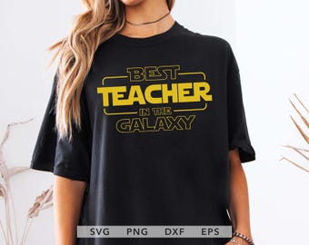 Best Teacher In The Galaxy SVG, PNG, Teacher Appreciation Day Gift Shirt Sublimation Design File Digital Download