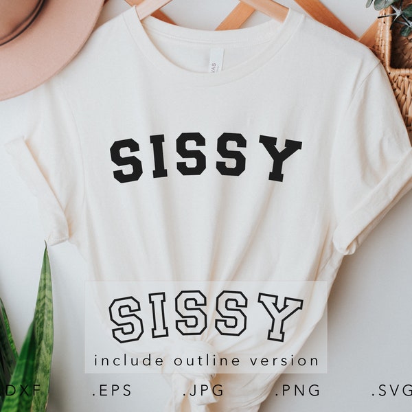 Sissy SVG, Dxf, Jpg, Png, Eps, Sissy Cut File Cricut Silhouette, Big Sis Svg, Little Sis Svg, Sissy Shirt Svg, Sissy Siblings Svg,Family Svg