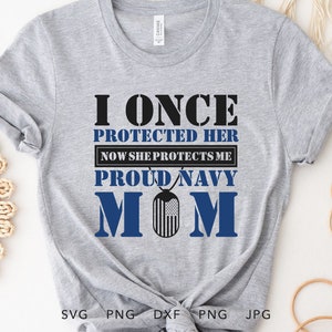 Proud Navy Mom SVG, Eps, DXF, Jpg, Png, Navy Mom SVG, American Navy Svg, Proud Mom Svg, Soldier Home Coming Svg, Proud Mom Shirt Svg Cricut