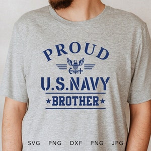 Orgulloso hermano de la Marina SVG, PNG, DXF, Jpg, Eps, sublimación de soldado a casa, familia orgullosa de la Marina a juego camisa de graduación Cricut
